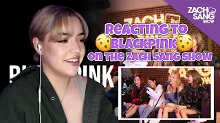 BLACKPINK ZACH SANG SHOW [REACTION] (BLACKPINK Talks "Kill This Love", Coachella & How They Formed)