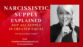 Narcissistic Supply Explained, not all supply is created equal