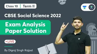 CBSE Social Science 2022 - Exam Analysis | Paper Solution | CBSE Class 10 | Term II | Digraj Sir