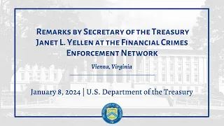 Remarks by Secretary of the Treasury Janet L. Yellen at the Financial Crimes Enforcement Network