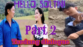 Hello soltini part2||DAYAHANG RAI||DEEYA PUN ||TSEDUNG||Nepali funny dialogue ||