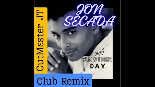 JON SECADA - JUST ANOTHER DAY (JT'S REMIX )