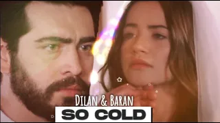 Dilan & Baran: So Cold ( Kan Cicekleri)
