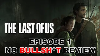 The Last of Us HBO MAX Episode 1 NO BULLSH*T REVIEW