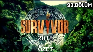 Survivor 2018 | 93. bölüm özeti