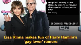 Lisa Rinna makes fun of Harry Hamlin’s ‘gay lover’ rumors