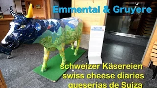 Emmental & Gruyere  Schweizer Käsereien - Swiss Cheese Diaries