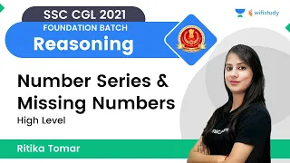 Number Series and Missing Numbers | Reasoning | SSC CGL 2021 Exam | wifistudy | Ritika Tomar