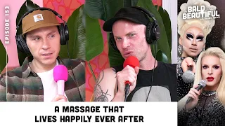 A Massage That Lives Happily Ever After with Trixie and Katya | The Bald and the Beautiful Podcast