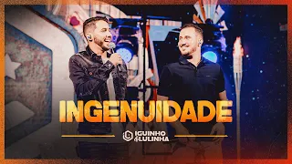 INGENUIDADE - Iguinho e Lulinha (DVD Eu Falei Forró)