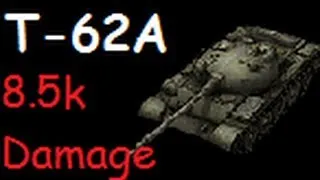 World of Tanks Gameplay | T-62A - 8.5k Damage & 5 Kills