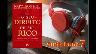 O Seu Direito de Ser Rico - Napoleon Hill ( Parte 07 )