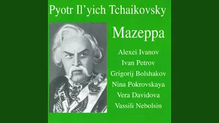 Mazeppa, I´m Distressed by What You Say (Sung in Russian) (Mazeppa)