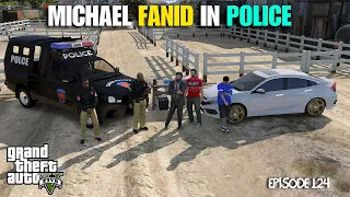 MICHAEL FANID IN POLICE EPISODE 124