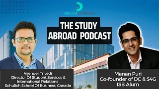 Everything About The Schulich School Of Business Ft Vijender Trivedi | The Study Abroad Podcast EP03