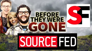SOURCEFED | Before They Were Gone | RIP I loved you guys!