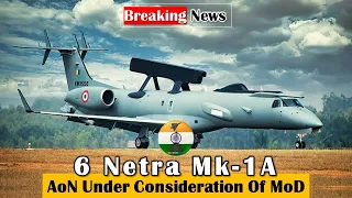 AoN for 6 Netra AEW&C Mark1A under consideration of MoD