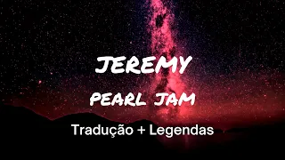 Pearl Jam - Jeremy - Tradução e Legendas - Música - Rock - Grunge