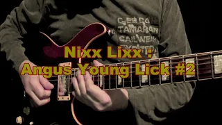 Nixx Lixx : Angus Young Style Lick  #2 (Free Tablature)