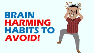 Habits That Can Harm Your Brain.