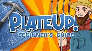 PlateUp! Beginner's Guide