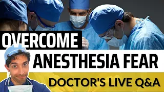 Not Waking Up From Anesthesia? How to Overcome Anesthesia Fear