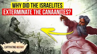 Why Did the Israelites Exterminate the Canaanites?
