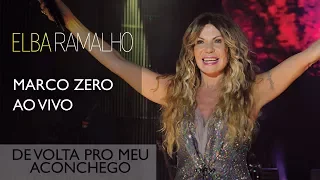 De Volta pro Meu Aconchego | Elba Ramalho | DVD Marco Zero