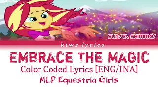MLP Equetria Girls Legend Of Everfree|| Embrace The Magic (Color Coded Lyrics) [ENG/INA]