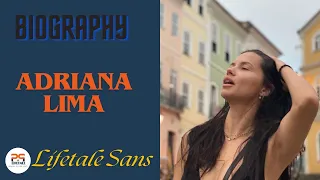 Adriana Lima Biography | Adriana lima life story | Adriana lima face  | Biography | Lifetale sans