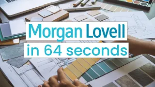 Morgan Lovell In 64 Seconds