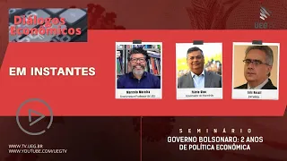 Diálogos Econômicos| Seminário Governo Bolsonaro: Dois anos de Política Econômica