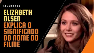 Elizabeth Olsen fala sobre o Significado do nome Martha Marcy May Marlene (Legendado)