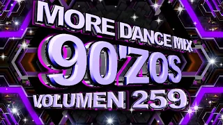 More Dance 90'zos Mix Vol. 259