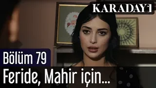 Karadayı 79.Bölüm | Feride, Mahir için Ayten'den yardım ister