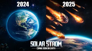 BIG BREAKING 2025 Solar Storm COUNTDOWN : Is Earth Prepared ?