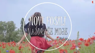 Novi Fosili - Najdraže moje (Official lyric video)