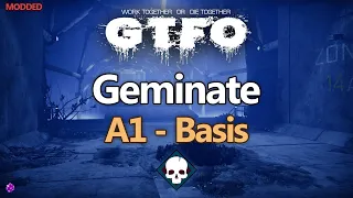 GTFO Modded | Geminate A1 "Basis" - Main