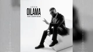 Adam - Oilama (Alex Caspian Remix) [Official Audio]