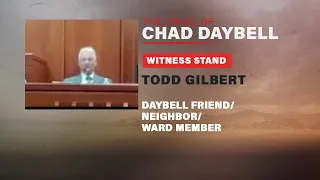 FULL TESTIMONY: Daybell friend and neighbor Todd Gilbert testifies in Chad Daybell trial