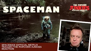 SPACEMAN (Official Netflix Trailer) The Popcorn Junkies Reaction