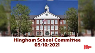 Hingham School Committee 05/10/2021
