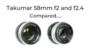 Takumar 58mm f2 and f2.4 compared.  Two of my favorite vintage (Sonnar and Heliar) lenses.