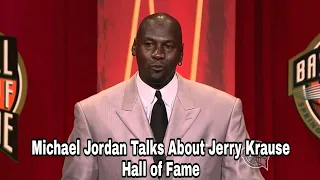 Michael Jordan talks about Jerry Krause during his Hall of Fame speech.