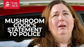 Poisonous mushroom cook’s statement to police