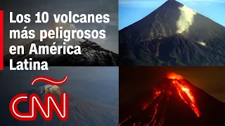 Estos son los 10 volcanes activos más peligrosos de América Latina