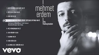 Mehmet Erdem - Ben Ölmeden Önce (Official Audio) ft. Ceylan Ertem