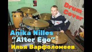 Anika Nilles - Alter Ego - Drum Cover - Илья Варфоломеев