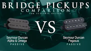 Seymour Duncan ALPHA & OMEGA vs PEGASUS - Passive Bridge Pickup Guitar Tone Comparison Demo