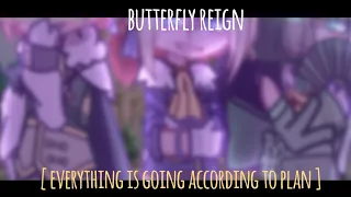 Everything goes according to plan || Butterfly reign || angst? || Gacha club